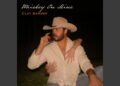 Listen: Clay Barker serves up summer romance on infectious new song ‘Whiskey on Mine’