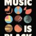 New Book "The Music Is Black: A British Story" Traces Black British Music History