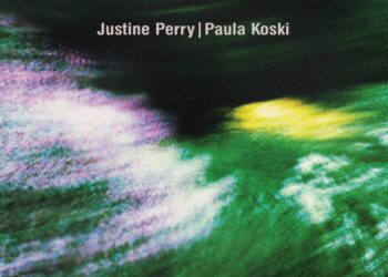 New music – Justine Perry & Paula Koski: Paired Works (Ostgut Ton)