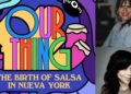 'Our Thing': New podcast series documents the birth of salsa music in NYC