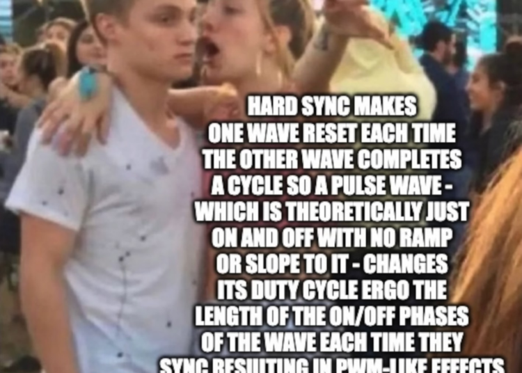 Girl explaining meme reading “hard sync makes one wave reset each time the other wave completes a cycle, so a pulse wave - which is theoretically just on or off with no slope to it - changes its duty cycle, ergo the length of the on / off phases of the wave each time they sync resulting in PWM-like effects.”