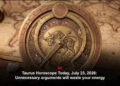 Taurus Horoscope Today, July 23, 2026: Unnecessary arguments will waste your energy