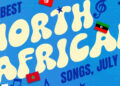 The best North African songs right now: New music from Egypt, Sudan, Morocco, and Algeria