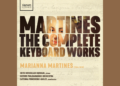Album cover for Martines: The Complete Keyboard Works featuring text, a partial portrait of a woman, and credits for Marianna Martines, Idith Meshulam Korman, and the Oxford Philharmonic Orchestra.