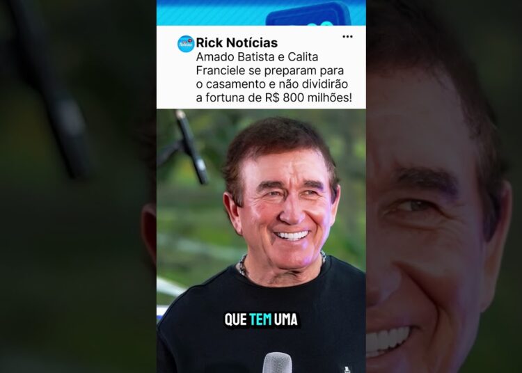Amado Batista e Calita se preparam para o casamento e não dividirão a fortuna de R$ 800 milhões!