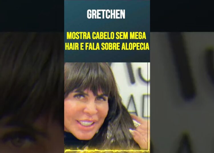 Gretchen mostra cabelo sem mega hair e fala sobre alopecia