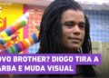 Diogo tira a barba no BBB 25 e choca com novo visual; veja vídeo da transformação