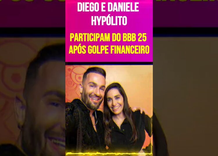 Diego e Daniele Hypólito participam do BBB 25 após golpe financeiro