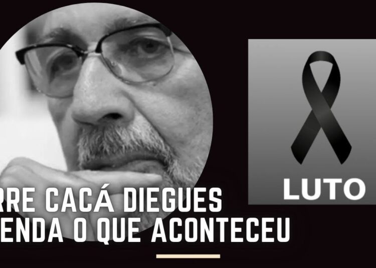 MORRE CACÁ DIEGUES AOS 84 ANOS