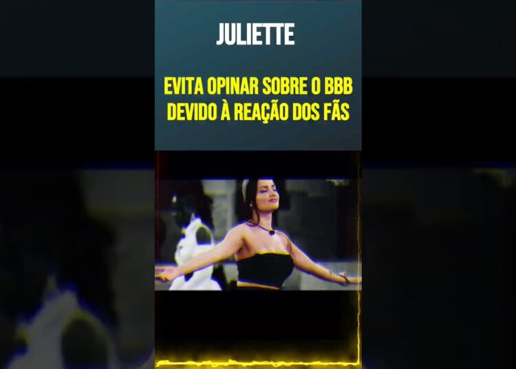 Juliette evita opinar sobre o BBB devido à reação dos fãs
