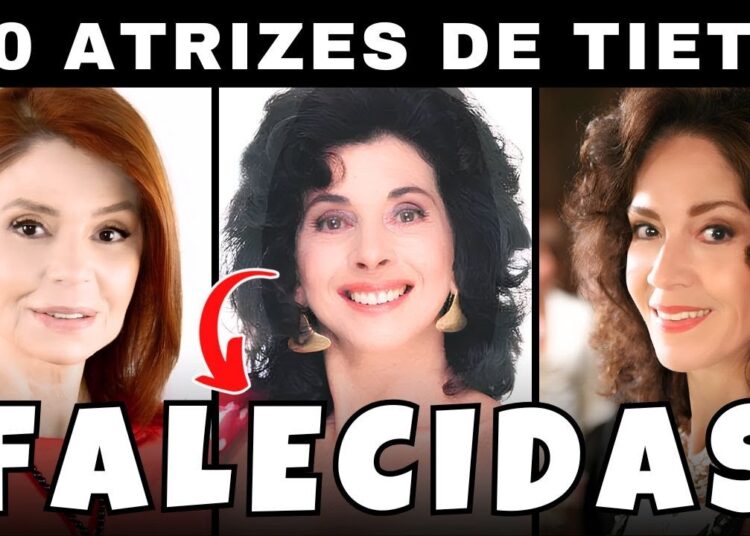 10 ATRIZES da NOVELA TIETA que MORRERAM e DEIXARAM SAUDADES! 💔