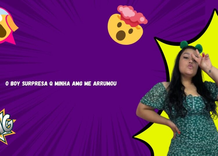 o boy surpresa q minha amg me arrumou #fofoca #historias