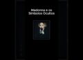 Madonna e os Símbolos Ocultos: O que Ela Está Tentando Nos Mostrar?