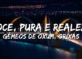 Gêmeos de Oxum, ORIXÁS – Doce, Pura e Realeza (Letra/Lyrics)