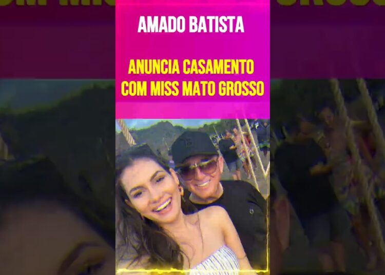 Amado Batista Anuncia Casamento com Miss Mato Grosso
