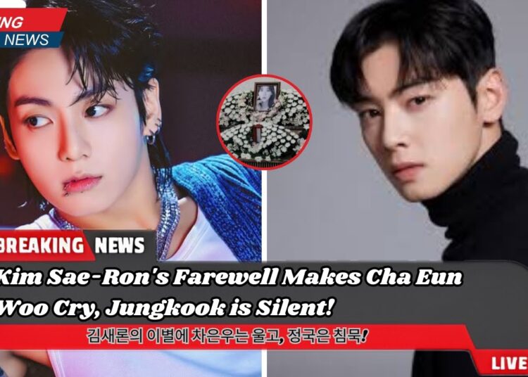 Cha Eun Woo Cries Hysterically at Kim Sae-Ron’s Farewell, BTS’s Jungkook Says Nothing?