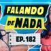 Fofocas e análises do Oscar 2025 | Ep182 | Falando de Nada