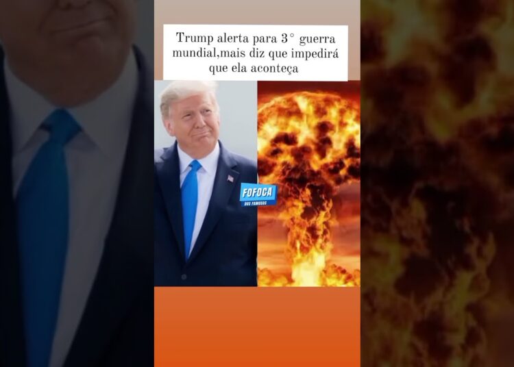 3° guerra mundial #fofocas #noticias #donaldtrump #presidente