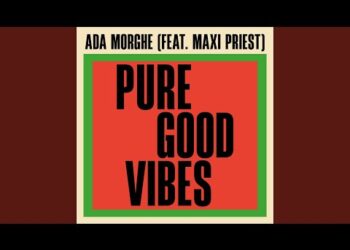 Ada Morghe anuncia o novo álbum Pure Good Vibes - em 13 de junho, com Maxi Priest