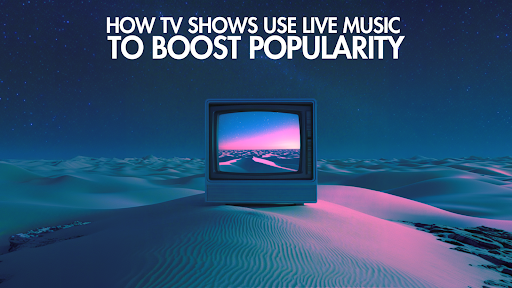 Como os programas de TV estão alavancando performances de música ao vivo para aumentar a popularidade