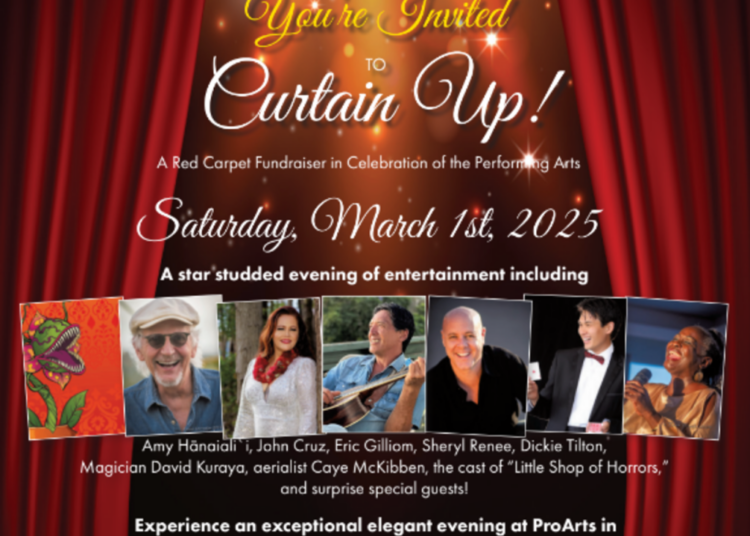 'Curtain Up' 2025 ProArts Fundraiser ingressos agora à venda: Maui Now