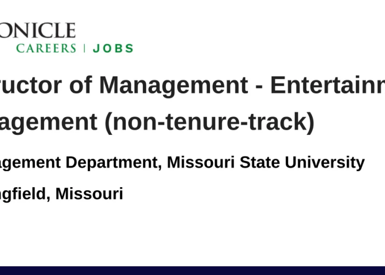 Instrutor de Gerenciamento-Gerenciamento de Entretenimento (não-Tenure-Track) no Departamento de Gerenciamento, Missouri State University