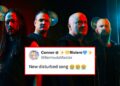Os fãs perturbados reagem à nova música da banda 'I Will Not Break'