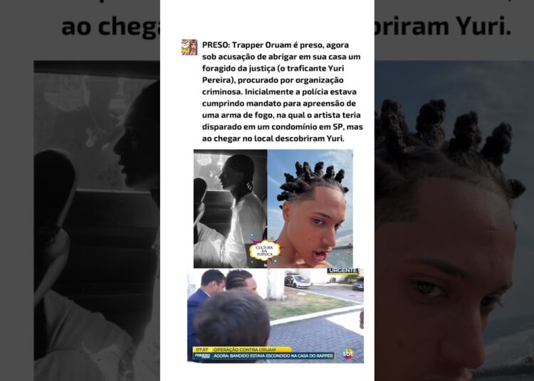 URGENTE: Rapper Oruam é preso novamente após abrigar foragido! #fofoca #rap #fypyoutube