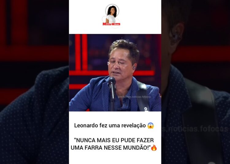 😱 O LEONARDO FALA MESMO 🔥 OLHA SÓ #leonardo #notícias #fofocas