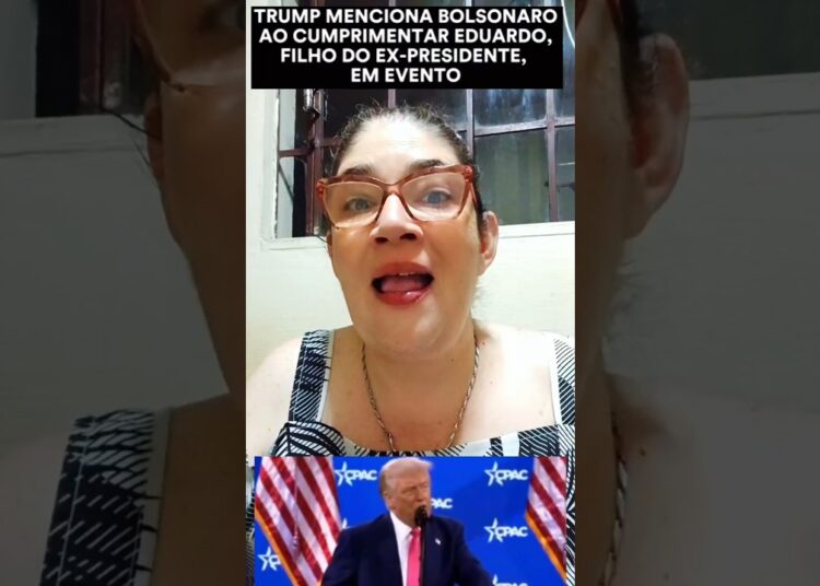 Trump mencionou a família Bolsonaro em evento! #shorts #fofoca #entretenimento #celebridades
