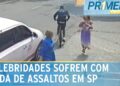 Celebridades também sofrem com onda de assaltos em São Paulo | Primeiro Impacto (25/02/25)