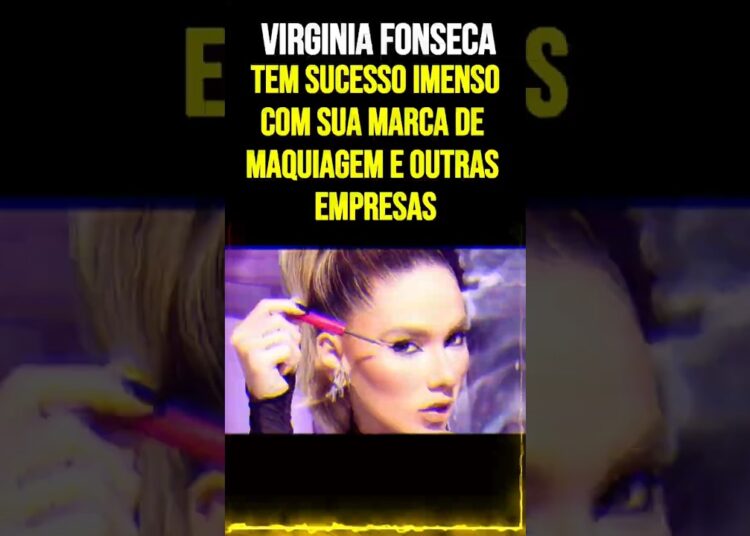 Virginia Fonseca Tem Sucesso Imenso com Sua Marca de Maquiagem e Outras Empresas
