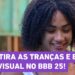 BBB 25: Aline tira as tranças e exibe novo visual e sister reage: ‘Diferente demais’