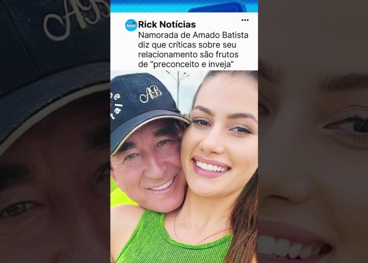 Namorada de Amado Batista diz que críticas sobre seu relacionamento são “preconceito e inveja”