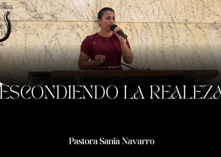 ESCONDIENDO LA REALEZA-PASTORA SANIA NAVARRO