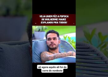 Veja quem fez a fofoca  de Guilherme para seu Fifi #bbb #viraliza