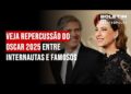 Veja repercussão do Oscar 2025 entre internautas e famosos