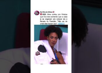 ALINE QUESTIONA JOGO DE EVA E RENATA🚨😱 #bbb #bbb25 #paredão