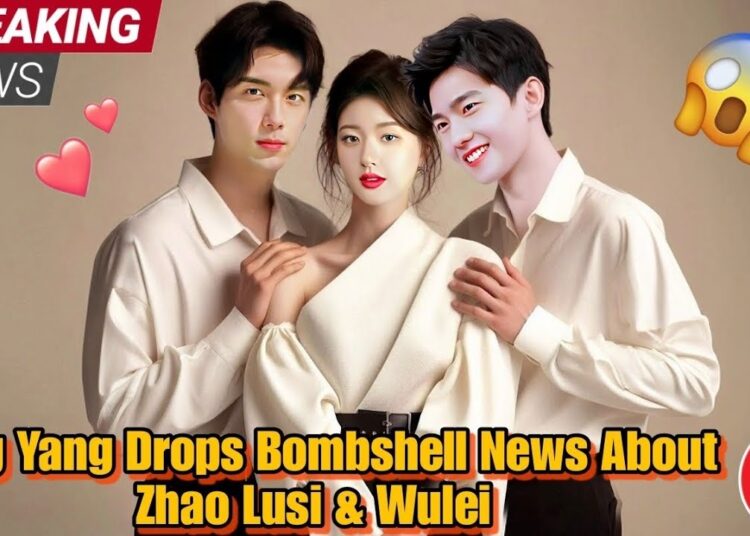 Jaw-Dropping Confession! Yang Yang Reveals Zhao Lusi & Wu Lei’s Relationship – Fans Are Stunned! 😱💘