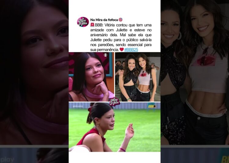 VITÓRIA FALA SOBRE SUA AMIZADE COM JULIETTE❤️ #bbb #bbb25 #juliette