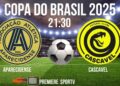 APARECIDENSE X CASCAVEL⚽️COPA DO BRASIL | HORÁRIO | ONDE ASSISTIR | JOGOS DE HOJE