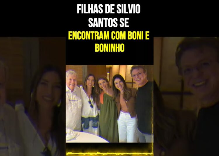 Filhas de Silvio Santos se Encontram com Boni e Boninho