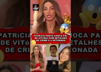 Patricia Poeta choca Pai de Vitória com detalhes cr#me é detonada