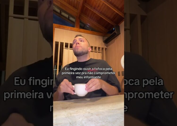 Eu fingindo ouvir a fofoca pela primeira vez pra não comprometer meu informante