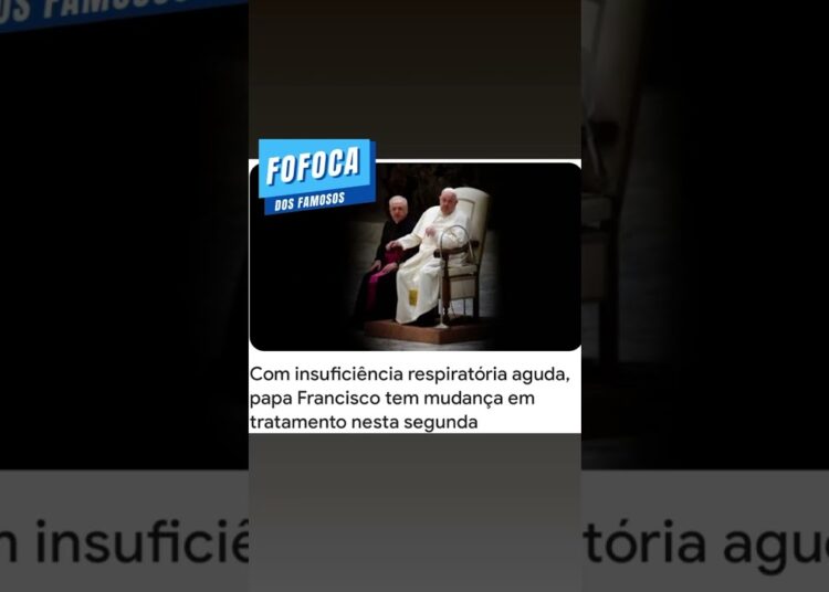 Estado de saúde papa Francisco! #fofocas #noticias