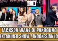 KEHEBOHAN JACKSON WANG DI PANGGUNG SPEKTAKULER SHOW 7 INDONESIAN IDOL BIKIN FANS HISTERIS  – GOSPOT