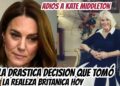 ADIÓS A KATE MIDDLETON! LA DRÁSTICA DECISIÓN QUE TOMÓ La REALEZA BRITÁNICA Con LA PRINCESA de GALES!