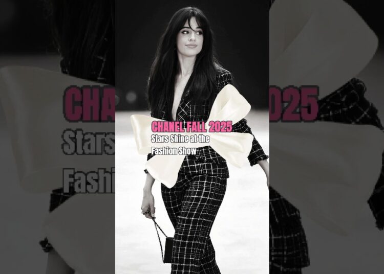 Chanel Fall 2025: Stars Shine at the Fashion Show #chanelfall #fashionshow #celebrity #trending