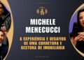 A Experiência e Desafios de uma Corretora e Gestora de Imobiliária: Michele Menecucci – EP.21