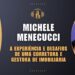 A Experiência e Desafios de uma Corretora e Gestora de Imobiliária: Michele Menecucci – EP.21